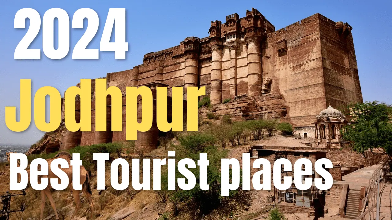 2024 Jodhpur Best Tourist Places